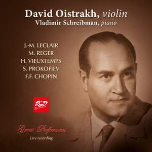 David Oistrakh Plays Violin Works by LECLAIR, REGER, VIEUXTEMPS, CHOPIN and PROKOFIEV