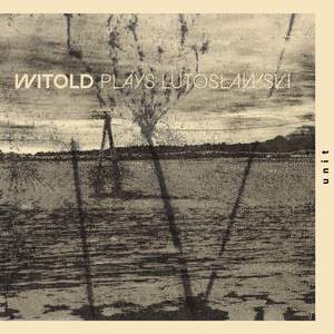 WITOLD plays Lutosławski