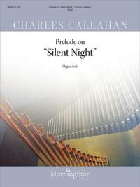 Charles Callahan: Prelude on Silent Night