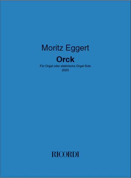 Moritz Eggert: Orck