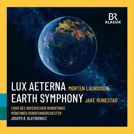 Morten Lauridsen: Lux Aeterna; Jake Runestad: Earth Symphony