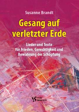 Brandt, S: Gesang auf verletzter Erde