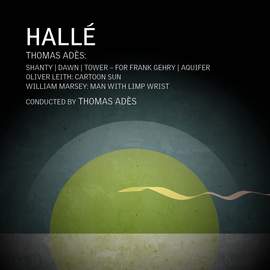 Adès - Marsey - Leith: Orchestral Works