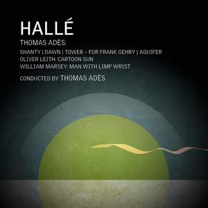 Thomas Adès; William Marsey; Oliver Leith: Orchestral Works