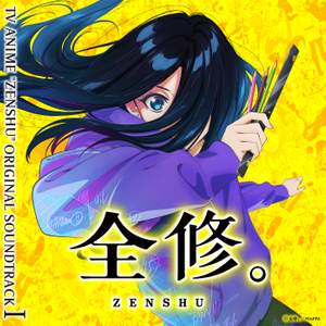 TV ANIME 'ZENSHU' ORIGINAL SOUNDTRACK 1