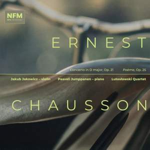 ERNEST CHAUSSON – Concerto in D major, Op. 21 Poème, Op. 25