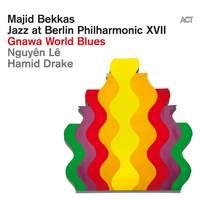 Gnawa World Blues (Jazz At Berlin Philharmonic XVII)