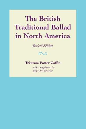 The British Traditional Ballad in North America