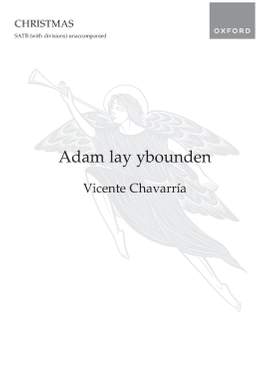 Chavarría, Vicente: Adam lay ybounden
