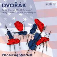 Antonin Dvorak: String Quartet, Op. 96, String Quintet, Op. 97 & Humoresques, Op. 101
