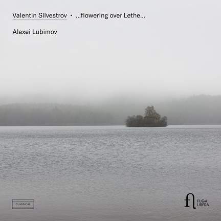 Silvestrov: ...flowering Over Lethe...
