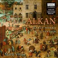 Alkan: Early Works & Juvenilia