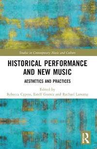 Historical Performance and New Music: Aesthetics and Practices