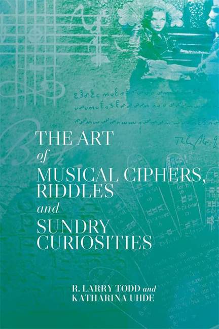 The Art of Musical Ciphers, Riddles and Sundry Curiosities | Presto Music