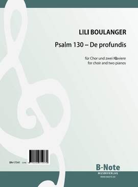Boulanger, L: Psalm 130 – Du fond de l’Abime (De profundis)