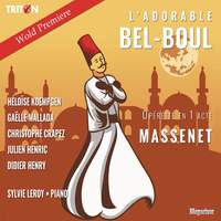 Massenet: L'adorable Bel-Boul