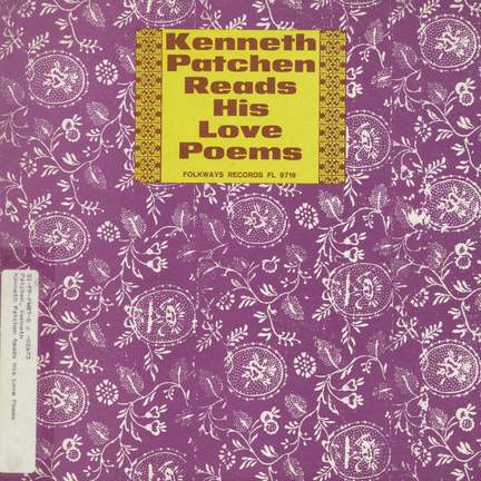 Kenneth Patchen Reads His Love Poems