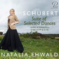 Schubert: Suite of Selected Dances - Ländler & Waltzes from D. 366, D. 779 & D. 145