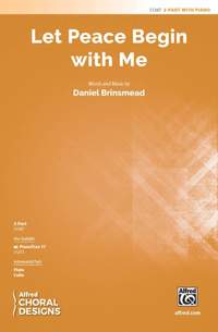 Brinsmead, Daniel: Let Peace Begin with Me 2PT