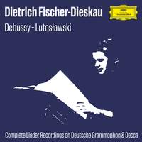 Fischer-Dieskau Lieder A-Z: Debussy - Lutosławski
