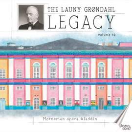 The Launy Grøndahl Legacy, Volume 10