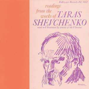 The Works of Taras Shevchenko: Read in Ukrainian by Artists of the Ukraine