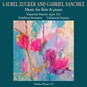 Music for Flute & Piano: Kapustin Sonata Op. 125, Dutilleux Sonatine, Uebayashi Sonata