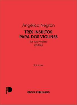 Angélica Negrón: Tres Insultos Para Dos Violines