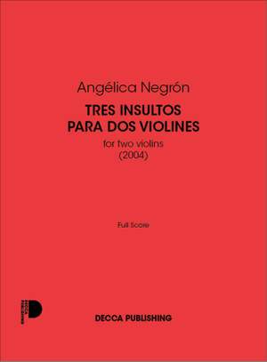 Angélica Negrón: Tres Insultos Para Dos Violines