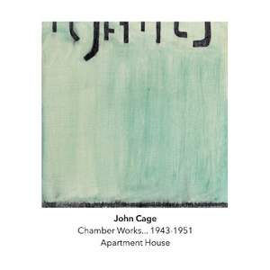 John Cage - Chamber Works 1943-1951