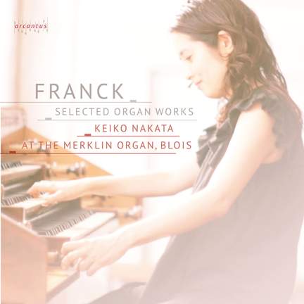Franck - Selected Organ Works