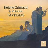 Hélène Grimaud & Friends - Fantasias