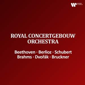 Royal Concertgebouw Orchestra - Beethoven, Berlioz, Schubert, Brahms, Dvořák & Bruckner