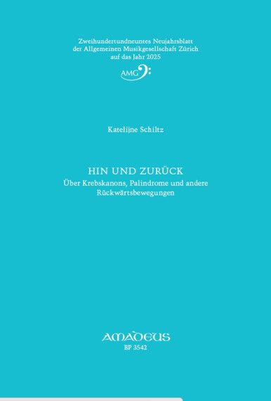 Schiltz, K: Hin und zurück - Über Krebskanons, Palindrome und andere Rückwärtsbewegungen