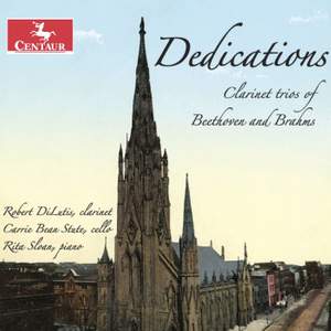 Dedications: Clarinet Trios of Beethoven and Brahms