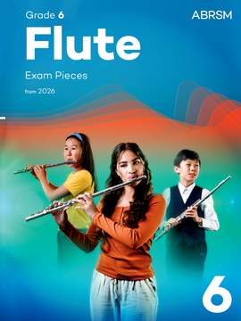 ABRSM: Flute Exam Pieces from 2026, ABRSM Grade 6