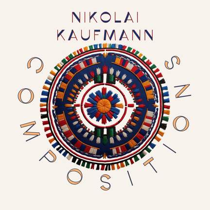 Nikolai Kaufmann: Compositions