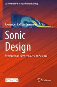 Sonic Design: Explorations Between Art and Science