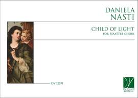 Daniela Nasti: Child of Light, for Choir