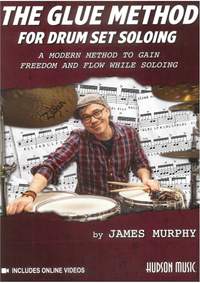 The&#x20;Glue&#x20;Method&#x20;for&#x20;Drum&#x20;Set&#x20;Soloing