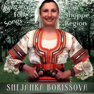 Snejanka Borissova: Bulgarian Folk Songs from Shoppe Region