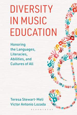 Diversity in Music Education: Honoring the Languages, Literacies, Abilities, and Cultures of All