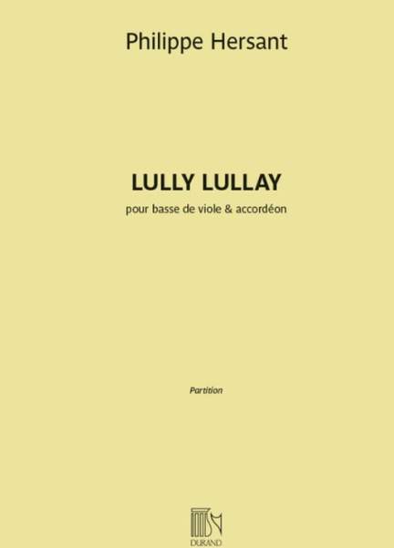 Philippe Hersant: Lully Lullay