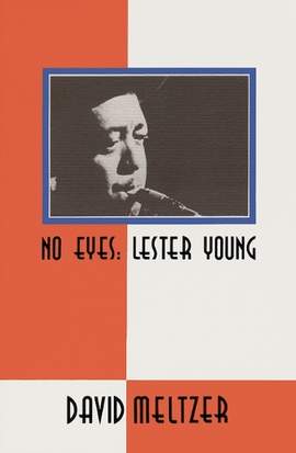No Eyes: Lester Young