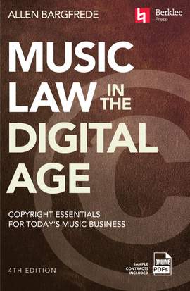 Music Law in the Digital Age - 4th Edition