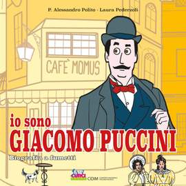 P. Alessandro Polito_Laura Pederzoli: Io sono Giacomo Puccini