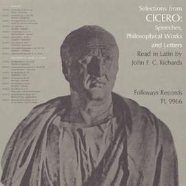 Selections from Cicero: Speeches, Philosophical Works and Letters