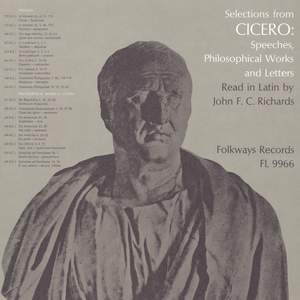 Selections from Cicero: Speeches, Philosophical Works and Letters