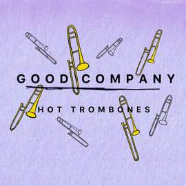 Good Company: Hot Trombones