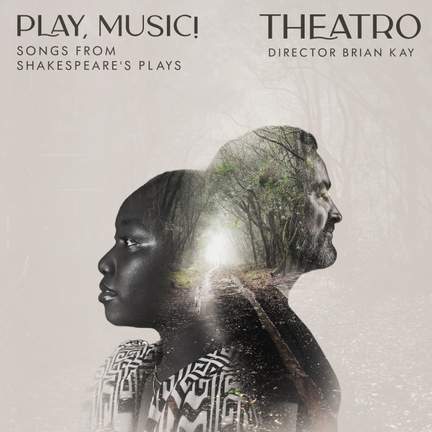 Play, Music! - Songs From Shakespeare's Plays